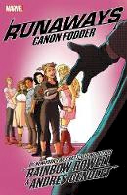 Rainbow Rowell - Runaways by Rainbow Rowell Vol. 5: Cannon Fodder: Canon Fodder - 9781302920289 - 9781302920289