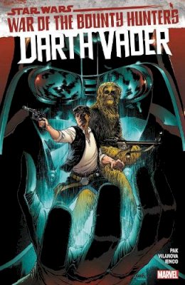 Greg Pak ( - Star Wars: Darth Vader By Greg Pak Vol. 3: War of the Bounty Hunters - 9781302926229 - 9781302926229