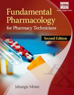 Jahangir Moini - Fundamental Pharmacology for Pharmacy Technicians - 9781305087354 - V9781305087354