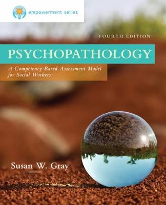 Susan Gray - Empowerment Series: Psychopathology: A Competency-based Assessment Model for Social Workers - 9781305101937 - V9781305101937