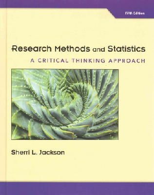 Sherri Jackson - Research Methods and Statistics: A Critical Thinking Approach - 9781305257795 - V9781305257795