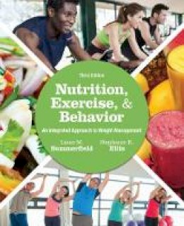 Liane Summerfield - Nutrition, Exercise, and Behavior: An Integrated Approach to Weight Management - 9781305258778 - V9781305258778