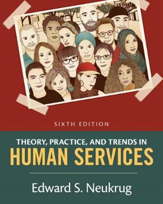 Edward Neukrug - Theory, Practice, and Trends in Human Services: An Introduction - 9781305271494 - V9781305271494