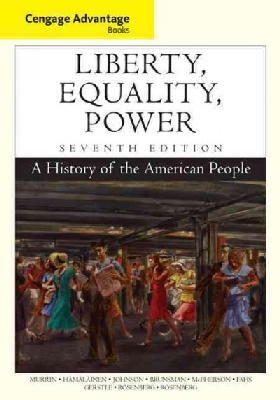 Emily Rosenberg - Cengage Advantage Books: Liberty, Equality, Power: A History of the American People - 9781305492875 - V9781305492875