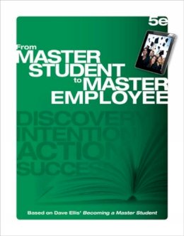 Dave Ellis - From Master Student to Master Employee (Mindtap Course List) - 9781305500532 - V9781305500532