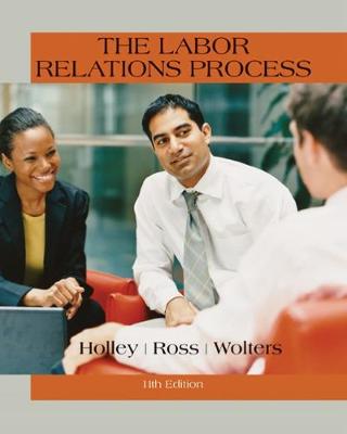 William Holley - The Labor Relations Process - 9781305576209 - V9781305576209