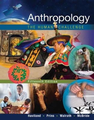 William A. Haviland - Anthropology: The Human Challenge - 9781305583696 - V9781305583696