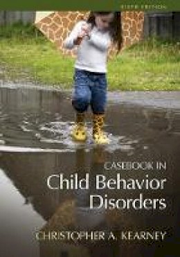 Christopher Kearney - Casebook in Child Behavior Disorders - 9781305652965 - V9781305652965