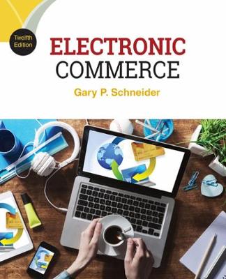 Gary Schneider - Electronic Commerce - 9781305867819 - V9781305867819