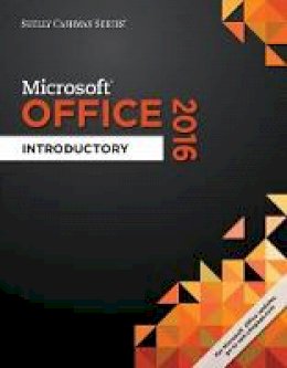 Gary B. Shelly - Shelly Cashman Series (R) Microsoft (R) Office 365 & Office 2016: Introductory, Spiral bound Version - 9781305870017 - V9781305870017