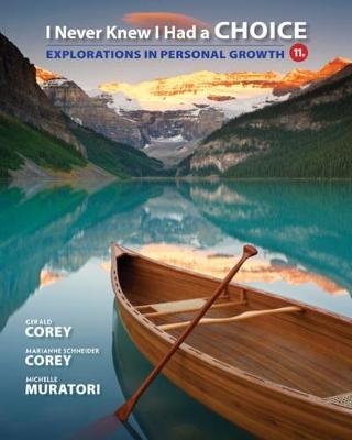 Gerald Corey - I Never Knew I Had a Choice: Explorations in Personal Growth - 9781305945722 - V9781305945722