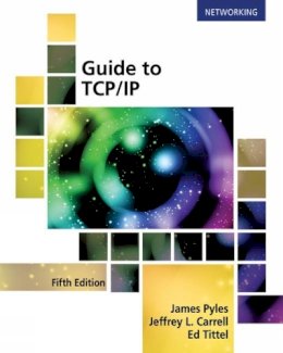 Ed Tittel - Guide to TCP/IP: IPv6 and IPv4 - 9781305946958 - V9781305946958