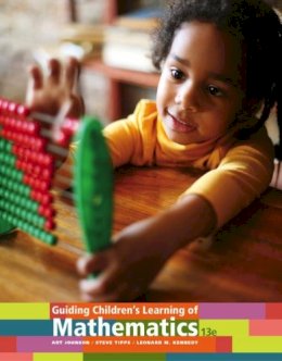 Johnson, Art; Kennedy, Leonard M.; Tipps, Steve - Guiding Childrens Learning of Mathematics - 9781305960664 - V9781305960664