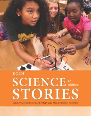 Janice Koch - Science Stories: Science Methods for Elementary and Middle School Teachers - 9781305960725 - V9781305960725