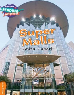 Anita Ganeri - Cambridge Reading Adventures Super Malls Orange Band - 9781316503355 - V9781316503355