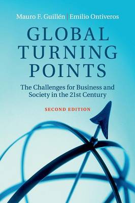 Mauro F. Guillén - Global Turning Points: The Challenges for Business and Society in the 21st Century - 9781316503539 - V9781316503539