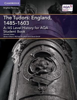 Hannah Dalton - A Level (AS) History AQA: A/AS Level History for AQA The Tudors: England, 1485-1603 Student Book - 9781316504321 - V9781316504321