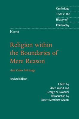 Immanuel Kant - Cambridge Texts in the History of Philosophy: Kant: Religion within the Boundaries of Mere Reason: And Other Writings - 9781316604021 - V9781316604021