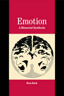 Ross Buck - Studies in Emotion and Social Interaction: Emotion: A Biosocial Synthesis - 9781316635605 - V9781316635605