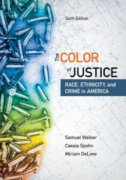 Samuel Walker - The Color of Justice: Race, Ethnicity, and Crime in America - 9781337091862 - V9781337091862