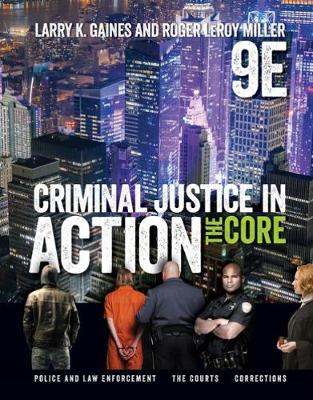 Roger Miller - Criminal Justice in Action: The Core - 9781337092142 - V9781337092142