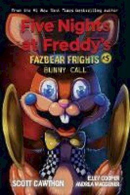 Scott Cawthon - Bunny Call (Five Nights at Freddy´s: Fazbear Frights #5) - 9781338576047 - 9781338576047