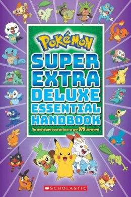 Scholastic   - Super Extra Deluxe Essential Handbook (Pokemon): The Need-To-Know STATS and Facts on Over 900 Characters: The Need-To-Know STATS and Facts on Over 875 Characters: 1 - 9781338714128 - 9781338714128