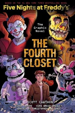 Scott Cawthon - The Fourth Closet (Five Nights at Freddy´s Graphic     Novel 3) - 9781338741162 - 9781338741162