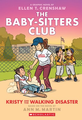 Ann Martin And Ellen Crenshaw - Babysitters Club Graphic Novel 16: BSCG #16: Kristy and the Walking Disaster - 9781338835557 - 9781338835557