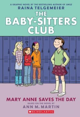 Ann M. Martin Raina Telgemeier - Mary Anne Saves the Day: Full-Color Edition (the Baby-Sitters Club Graphix #3) - 9780545886215 - 9781338888256