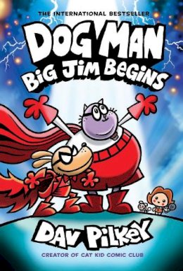 Dav Pilkey - Dog Man 13: Big Jim Begins (the latest laugh-out-loud, full-colour book in the Number One, millions-of-copies-selling series!) - 9781338896459 - 9781338896459