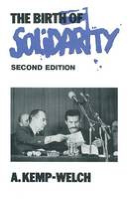 A. Kemp-Welch - The Birth of Solidarity - 9781349214723 - V9781349214723