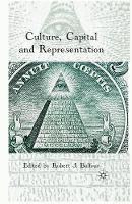 R. Balfour - Culture, Capital and Representation - 9781349319558 - V9781349319558