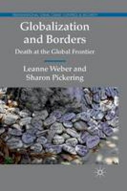 L. Weber - Globalization and Borders: Death at the Global Frontier - 9781349319855 - V9781349319855