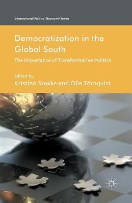 Olle Tornquist (Ed.) - Democratization in the Global South: The Importance of Transformative Politics - 9781349350674 - V9781349350674