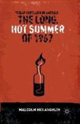 M. McLaughlin - The Long, Hot Summer of 1967: Urban Rebellion in America - 9781349444014 - V9781349444014