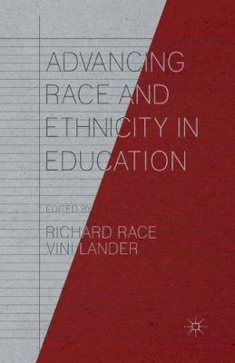 Richard Race (Ed.) - Advancing Race and Ethnicity in Education - 9781349445868 - V9781349445868