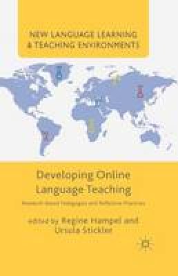 Regine Hampel - Developing Online Language Teaching: Research-Based Pedagogies and Reflective Practices - 9781349489510 - V9781349489510