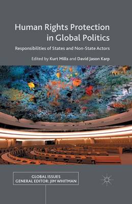 K. Mills (Ed.) - Human Rights Protection in Global Politics: Responsibilities of States and Non-State Actors - 9781349499199 - V9781349499199