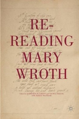 K. Larson - Re-Reading Mary Wroth - 9781349502479 - V9781349502479