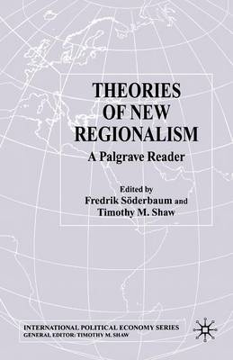 T. Shaw (Ed.) - Theories of New Regionalism: A Palgrave Macmillan Reader - 9781349507924 - V9781349507924