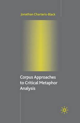 Jonathan Charteris-Black - Corpus Approaches to Critical Metaphor Analysis - 9781349516308 - V9781349516308