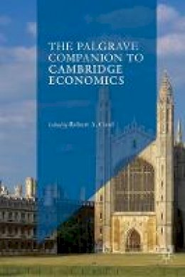 Cord  Robert A. - The Palgrave Companion to Cambridge Economics - 9781349681877 - V9781349681877