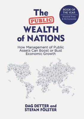 D. Detter - The Public Wealth of Nations: How Management of Public Assets Can Boost or Bust Economic Growth - 9781349704903 - V9781349704903