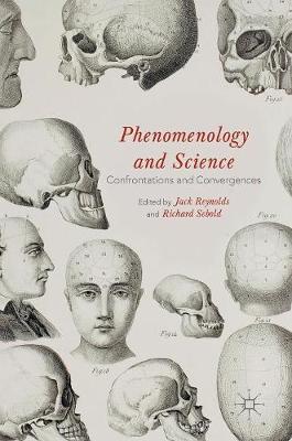 Jack Reynolds (Ed.) - Phenomenology and Science: Confrontations and Convergences - 9781349948772 - V9781349948772