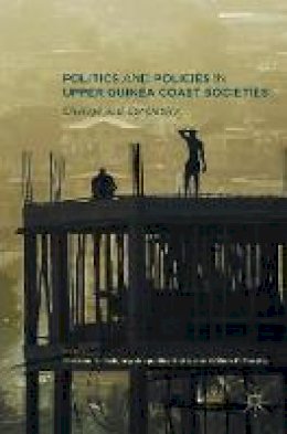 Christian K. Hojbjerg (Ed.) - Politics and Policies in Upper Guinea Coast Societies: Change and Continuity - 9781349950126 - V9781349950126