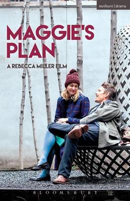 Rebecca Miller - Maggie´s Plan - 9781350005822 - V9781350005822