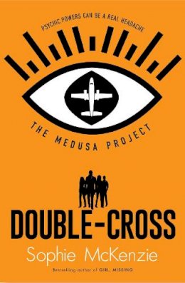 Sophie McKenzie - The Medusa Project: Double-Cross - 9781398504417 - 9781398504417