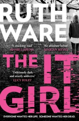 Ruth Ware - The It Girl: The deliciously dark new thriller from the global bestseller - 9781398508385 - 9781398508385