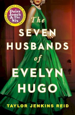 Taylor Jenkins Reid - Seven Husbands of Evelyn Hugo: The Sunday Times Bestseller - 9781398515697 - 9781398515697